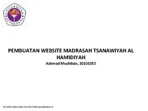 PEMBUATAN WEBSITE MADRASAH TSANAWIYAH AL HAMIDIYAH Achmad Muchlisin