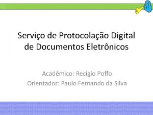 Servio de Protocolao Digital de Documentos Eletrnicos Acadmico