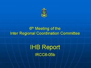 6 th Meeting of the Inter Regional Coordination