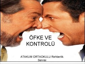 FKE VE KONTROL ATAKUM ORTAOKULU Rehberlik Servisi FKE