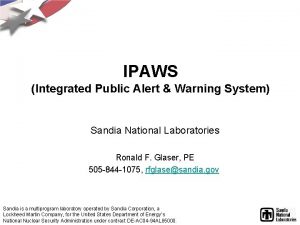 IPAWS Integrated Public Alert Warning System Sandia National