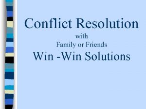 Conflict Resolution with Family or Friends Win Win