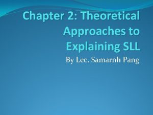 Chapter 2 Theoretical Approaches to Explaining SLL By