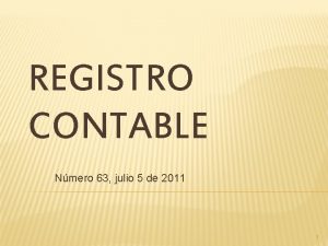 REGISTRO CONTABLE Nmero 63 julio 5 de 2011