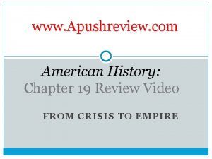 www Apushreview com American History Chapter 19 Review