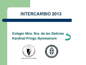 INTERCAMBIO 2013 Colegio Ntra Sra de las Delicias