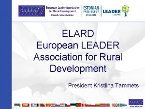 ELARD European LEADER Association for Rural Development President