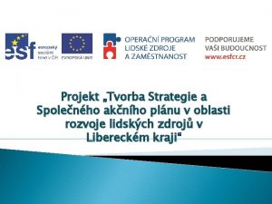 Projekt Tvorba Strategie a Spolenho aknho plnu v