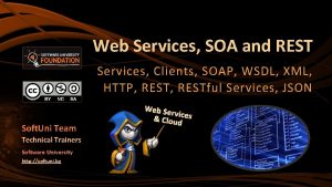 Web Services SOA and REST Services Clients SOAP