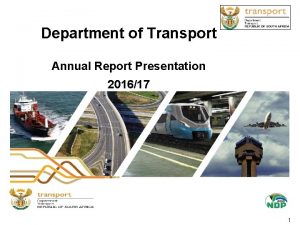 Department of Transport Annual Report Presentation 201617 1