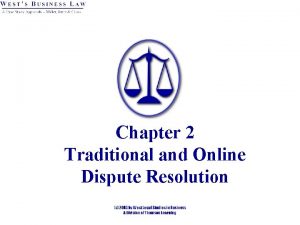 Chapter 2 Traditional and Online Dispute Resolution 1