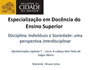 Especializao em Docncia do Ensino Superior Disciplina Indivduos