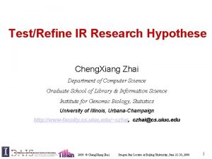 TestRefine IR Research Hypothese Cheng Xiang Zhai Department