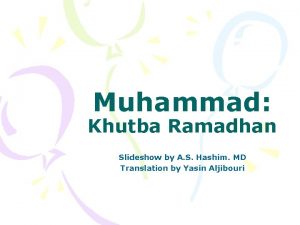 Muhammad Khutba Ramadhan Slideshow by A S Hashim