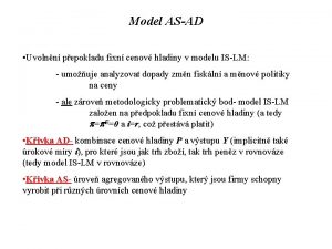 Model ASAD Uvolnn pepokladu fixn cenov hladiny v