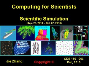 Computing for Scientists Scientific Simulation Sep 27 2010