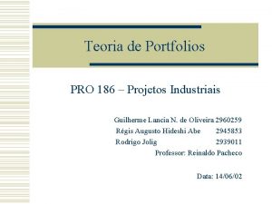 Teoria de Portfolios PRO 186 Projetos Industriais Guilherme