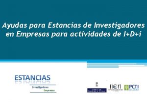 Ayudas para Estancias de Investigadores en Empresas para