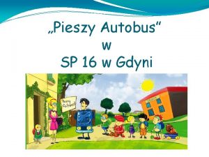 Pieszy Autobus w SP 16 w Gdyni Od
