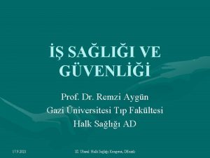 SALII VE GVENL Prof Dr Remzi Aygn Gazi