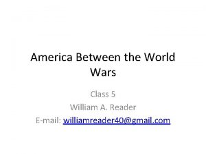 America Between the World Wars Class 5 William