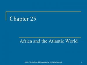 Chapter 25 Africa and the Atlantic World 2011