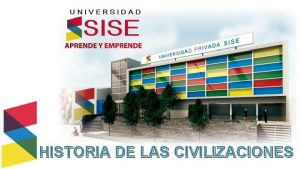 HISTORIA DE LAS CIVILIZACIONES PRODUCTO FINAL CAMPAA TURSTICA