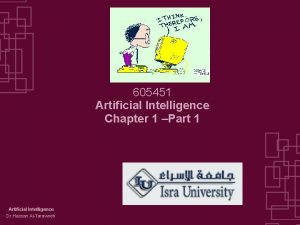 605451 Artificial Intelligence Chapter 1 Part 1 Artificial