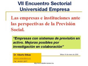 VII Encuentro Sectorial Universidad Empresa Las empresas e