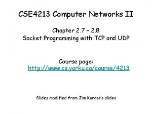 CSE 4213 Computer Networks II Chapter 2 7