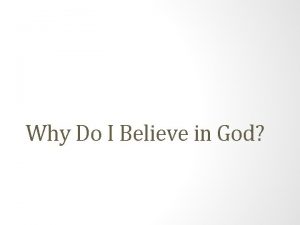 Why Do I Believe in God Reason and
