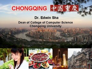 CHONGQING Dr Edwin Sha Dean of College of