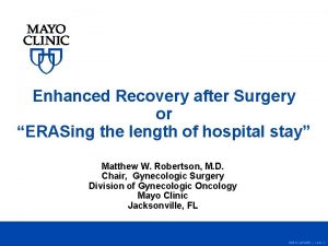 Enhanced Recovery after Surgery or ERASing the length