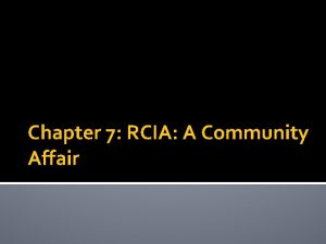 Chapter 7 RCIA A Community Affair Last time