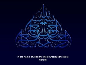 In the name of Allah the Most Gracious