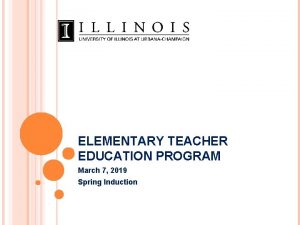 ELEMENTARY TEACHER EDUCATION PROGRAM March 7 2019 Spring