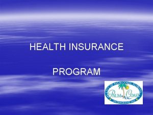 HEALTH INSURANCE PROGRAM Health Insurance Team Members Favorite