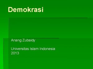 Demokrasi Anang Zubaidy Universitas Islam Indonesia 2013 MAKNA