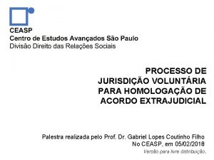 PROCESSO DE JURISDIO VOLUNTRIA PARA HOMOLOGAO DE ACORDO