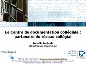 Le Centre de documentation collgiale partenaire du rseau