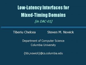LowLatency Interfaces for MixedTiming Domains in DAC01 Tiberiu