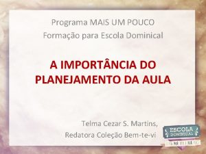 Programa MAIS UM POUCO Formao para Escola Dominical