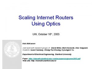 Scaling Internet Routers Using Optics UW October 16