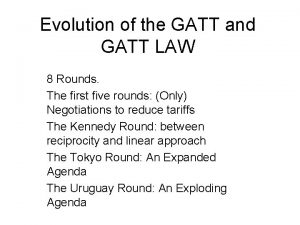 Evolution of the GATT and GATT LAW 8