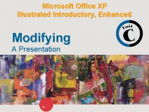 Microsoft Office XP Illustrated Introductory Enhanced Modifying A