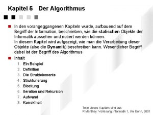 Kapitel 5 Der Algorithmus n In den vorangeggangenen