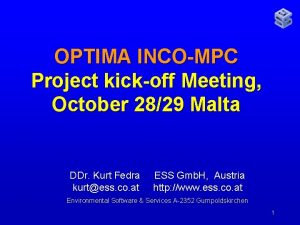 OPTIMA INCOMPC Project kickoff Meeting October 2829 Malta
