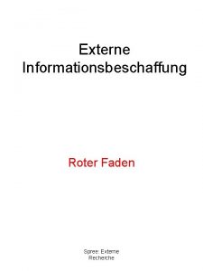 Externe Informationsbeschaffung Roter Faden Spree Externe Recherche Charakter