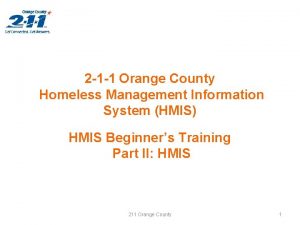 2 1 1 Orange County Homeless Management Information
