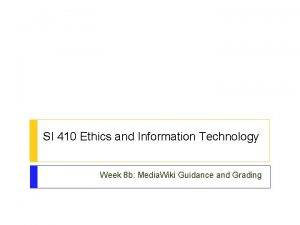 SI 410 Ethics and Information Technology Week 8